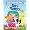 Anna Banana: Anna Finds a New Home