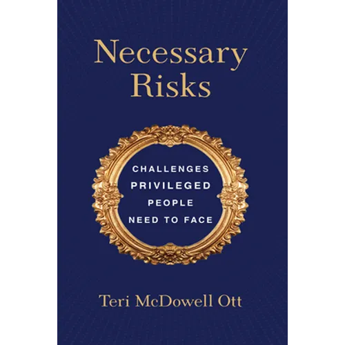 Necessary Risks: Challenges Privileged People Need to Face