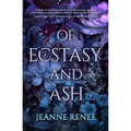 Of Ecstasy and Ash
