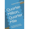 Quarter Million, Quarter Mile: The Real Story of the Legendary Street Race