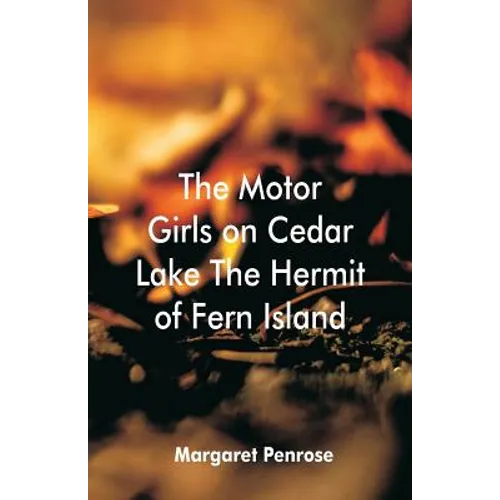 The Motor Girls on Cedar Lake The Hermit of Fern Island