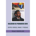 Coleccion de Poemarios 2019: Entre Versos, Rimas Y Poesias