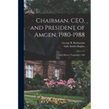 Chairman, CEO, and President of Amgen, 1980-1988: Oral History Transcript / 200