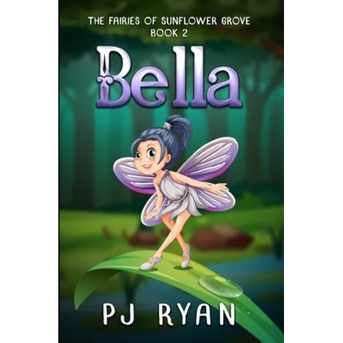 Bella: A funny chapter book for kids ages 9-12