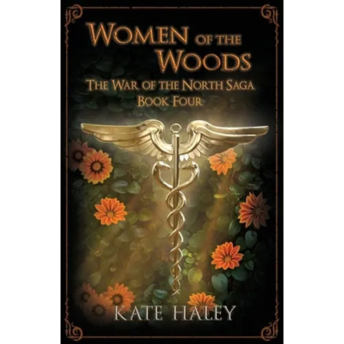Women of the Woods: The War of the North Saga Book Four - Paperback