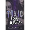 Toxic Love and Desires