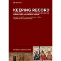Keeping Record: The Materiality of Rulership and Administration in Early China and Medieval Europe