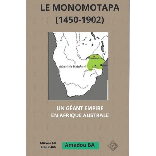 Le Monomotapa (1450-1902): Un géant empire en Afrique australe