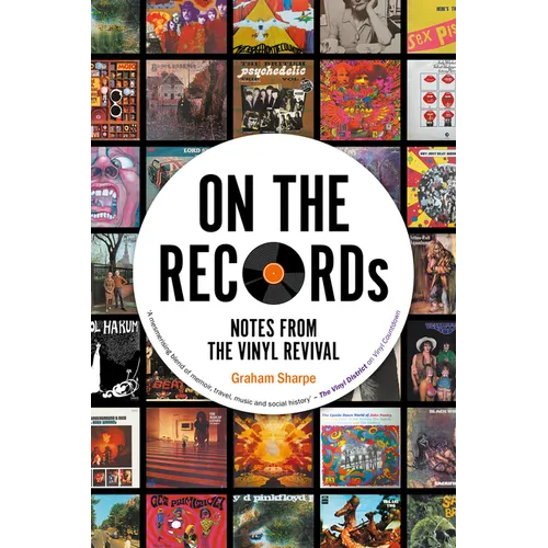 On the Records: Notes from the Vinyl Revival