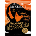 Hermana Desaparecida / Sister, Missing (Spanish Edition): La Impactante Secuela del Thriller Juvenil Superventas Y Multipremiado Chica Desaparecida, Q