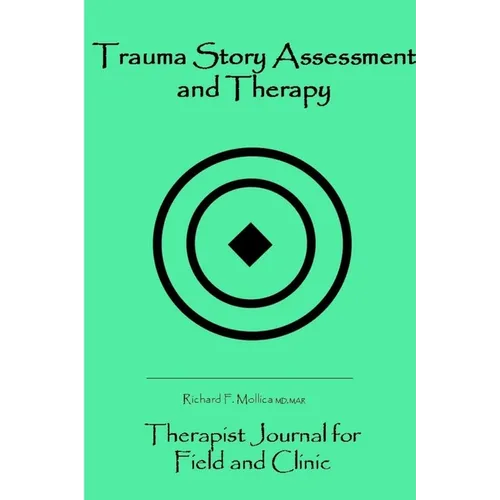 Trauma Story Assessment and Therapy: Journal for Field and Clinic