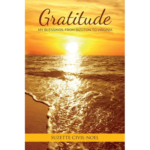 Gratitude: My Blessings, From Bizoton to Virginia