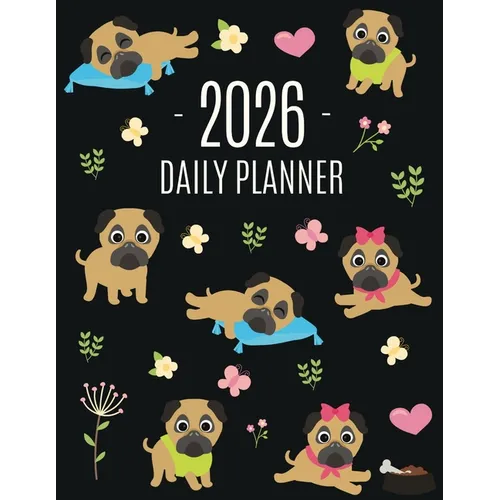 Pug Planner 2026: Funny Tiny Dog Monthly Agenda January-December Organizer (12 Months) Cute Canine Puppy Pet Scheduler with Flowers & Pretty Pink Hear
