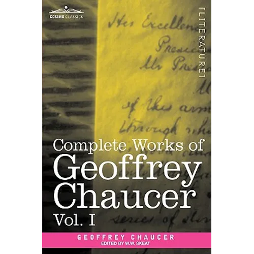 Complete Works of Geoffrey Chaucer, Vol. I: Romaunt of the Rose, Minor Poems (in Seven Volumes)