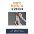 Diabetic Neuropathy Demystified: Doctor's Secret Guide