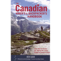 The Canadian Hiker's and Backpacker's Handbook: Your How-To Guide for Hitting the Trails, Coast to Coast to Coast