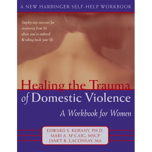 Healing the Trauma of Domestic Violence: A Workbook for Women - Paperback