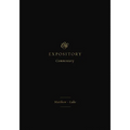 ESV Expository Commentary: Matthew-Luke (Volume 8)