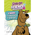 Yikes! the Mystery of Energy!: A Scooby-Doo! Science Adventure
