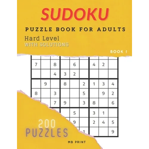 Sudoku - Hard Level / Puzzle Book For Adults - 200 Puzzles with Solutions: Best Gift Idea/Brain Games