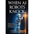 When AI Robots Knock: Chart the Future of Jobs with Global Trailblazers Across 9 Key Industries