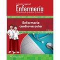 Colección Lippincott Enfermería. Un Enfoque Práctico Y Conciso: Enfermería Cardiovascular