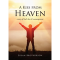 A Kiss from Heaven: a story of God's love & encouragement