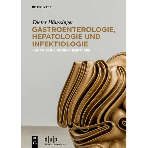 Gastroenterologie, Hepatologie Und Infektiologie: Kompendium Und Praxisleitfaden