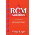 The Rcm Solution: A Practical Guide to Starting and Maintaining a Successful Rcm Program