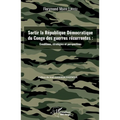Sortir la République Démocratique du Congo des guerres récurrentes: conditions, stratégies et perspectives