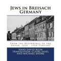 Jews in Breisach: From the Beginnings to the Shoah, 12th - 19th Century