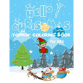 Hello! Christmas Toddler coloring book for kids: Ages 2-7 2-3 2-4 2-5 2-6, 100 Christmas Pages to Color Including Santa, Christmas Trees, Reindeer, Sn