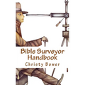 Bible Surveyor Handbook: A 15-Lesson Overview of the Entire Bible