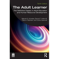 The Adult Learner: The Definitive Classic in Adult Education and Human Resource Development