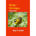 Birds of Michigan Field Guide: Bird Identification Guides