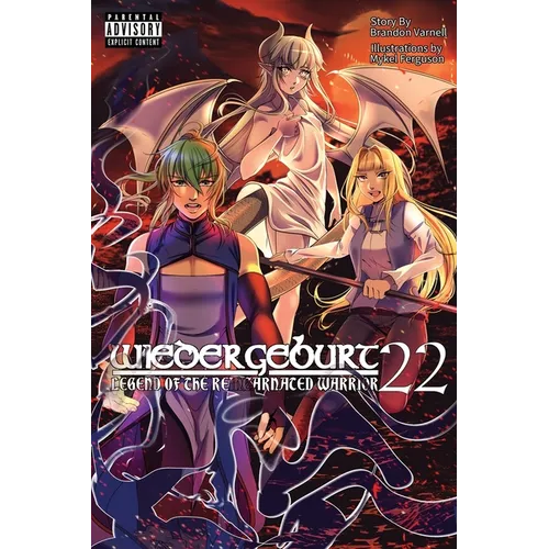 WIEDERGEBURT Legend of the Reincarnated Warrrior Volume 22 (Light Novel)