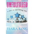 Unfulfilled: A Not So Sparkling Life