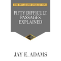 Fifty Difficult Passages Explained