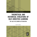 Theoretical and Historical Evolutions of Self-Directed Learning: The Case for Learner-Led Education