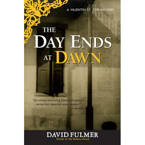 The Day Ends at Dawn: A Valentin St. Cyr Mystery