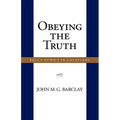 Obeying the Truth: Paul's Ethics in Galatians