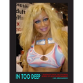 In Too Deep: Snapshots from the colorful world of adult entertainment