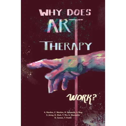 Why does Art Therapy work? - Paperback