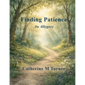 Finding Patience: An Allegory