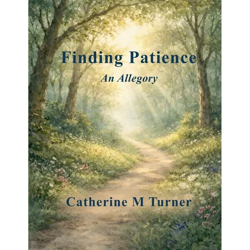 Finding Patience: An Allegory