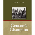 Centaur's Champion