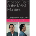 Rebecca Davis & the BDSM Murders