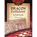 Dragon Folklore: A Field Guide