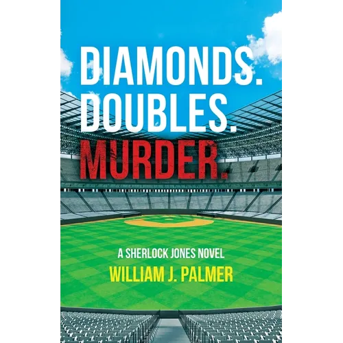 Diamonds. Doubles. Murder.: A Sherlock Jones Novel