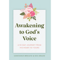 Awakening to God's Voice: A 90-Day Journey From His Heart to Yours